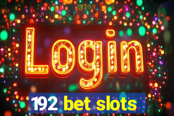 192 bet slots